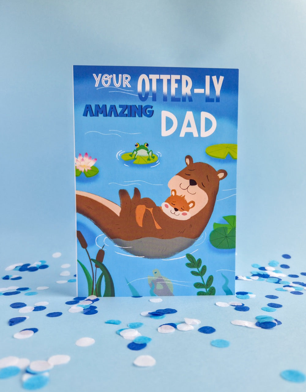 Otterly Amazing Father’s Day Card - “5x7” Greeting Card